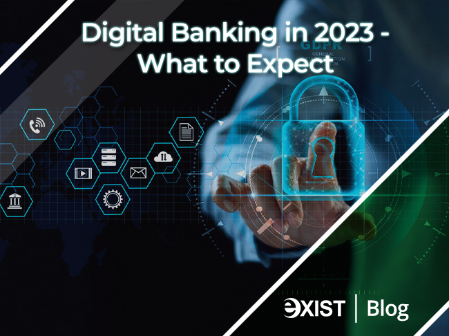 Digital Banking in 2023 - What to Expect 5 Digital Banking Technologies that will arise in 2023