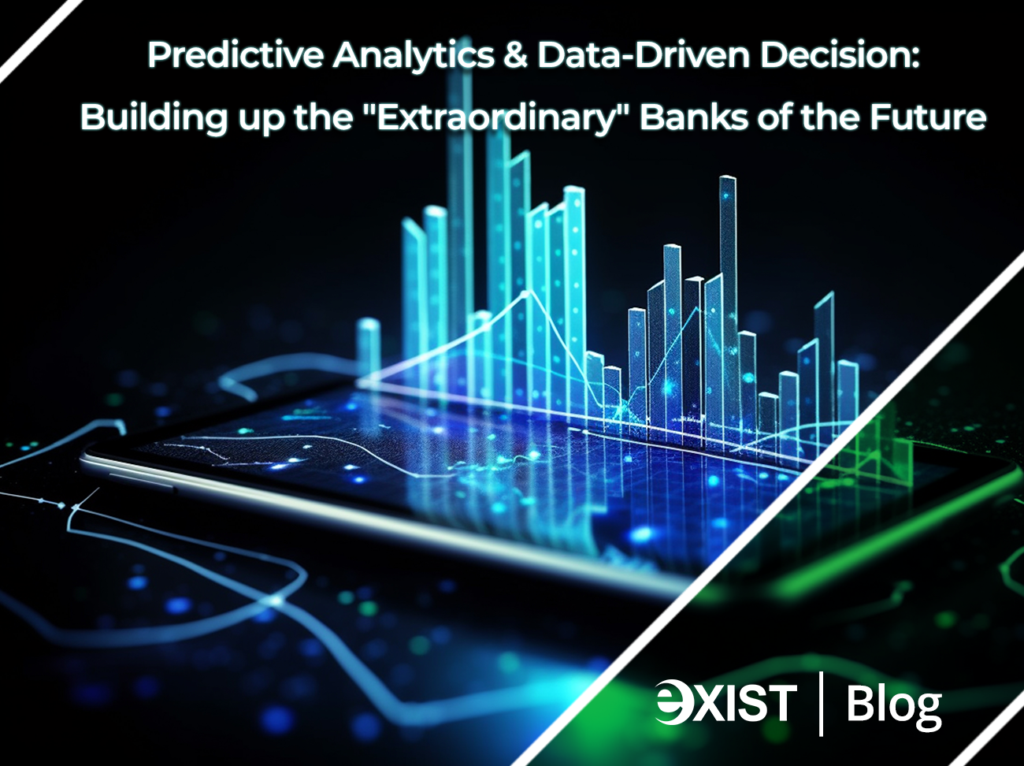 Predictive Analytics & Data-Driven Decision: Building up the "Extraordinary" Banks of the Future 2 Banks that embrace predictive analytics and data-driven decision-making are forging a path towards becoming the "extraordinary" banks of the future.